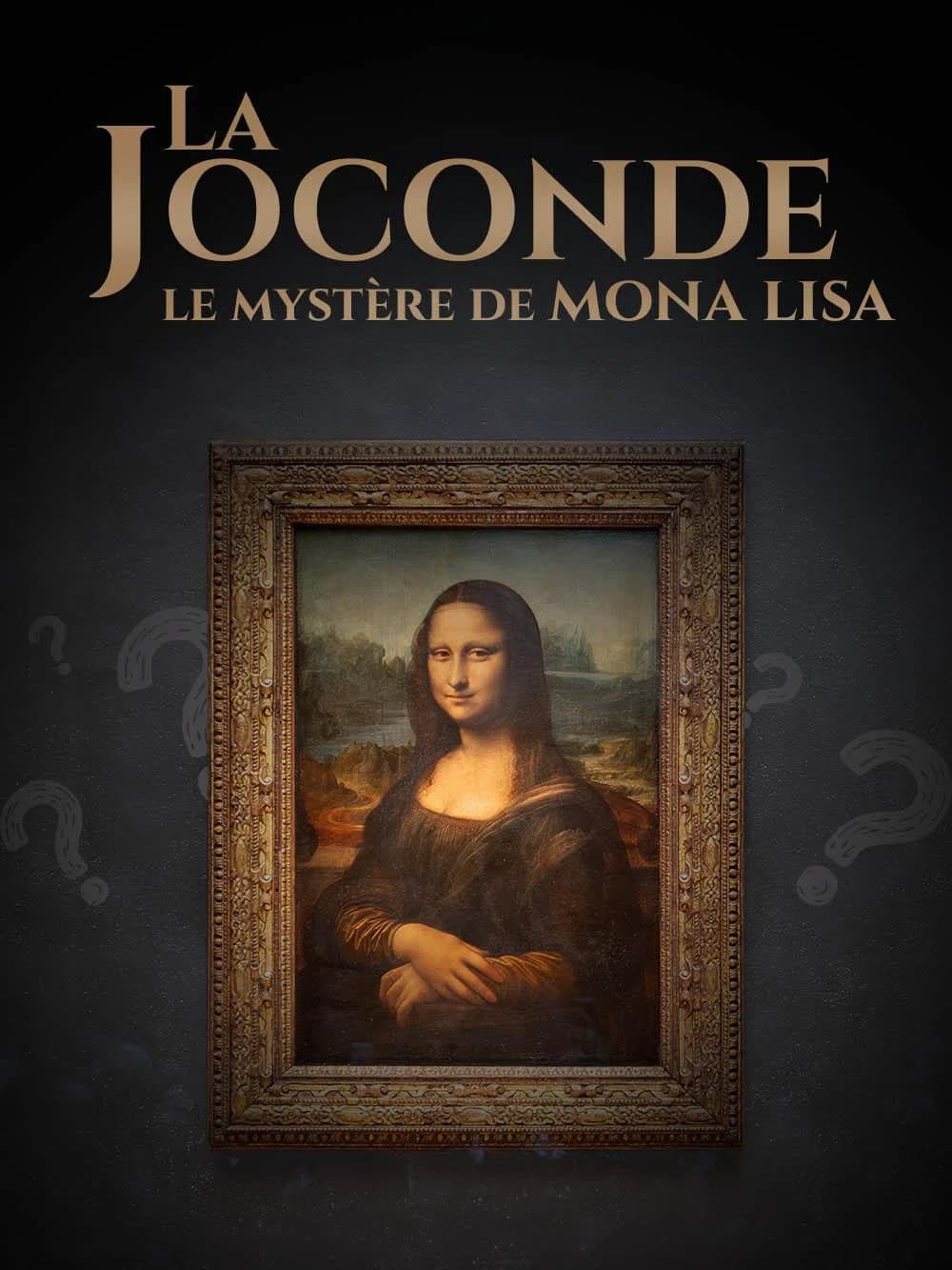 La Joconde : le mystère de Mona Lisa